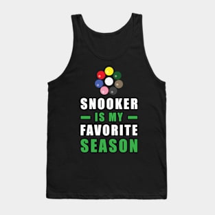 Snooker Is My Favorite Season Tank Top